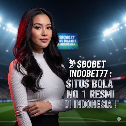 Agen Taruhan Terbaik Indonesia Panduan Memilih dan Bermain dengan Aman